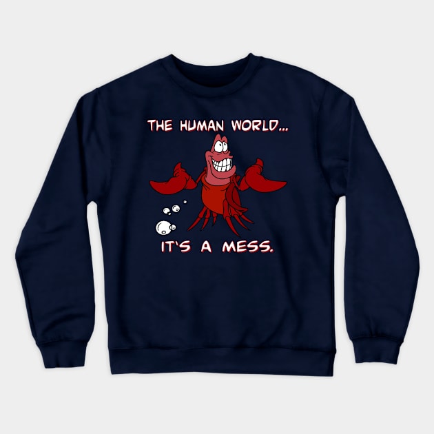 Listen to the crab! Crewneck Sweatshirt by BradyRain